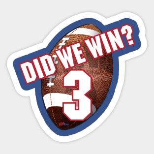 Did We Win? Sticker